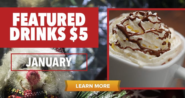 Featured Drinks January $5
